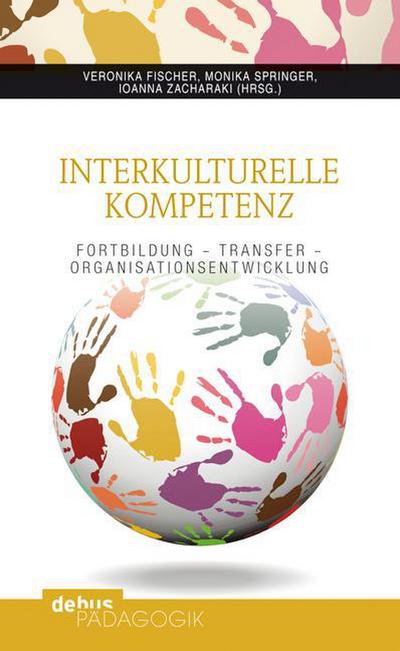 Interkulturelle Kompetenz : Fortbildung - Transfer - Organisationsentwicklung - Veronika Fischer