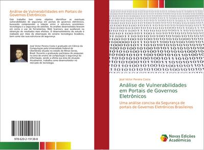 Análise de Vulnerabilidades em Portais de Governos Eletrônicos : Uma análise concisa da Segurança de portais de Governos Eletrônicos Brasileiros - José Victor Pereira Costa