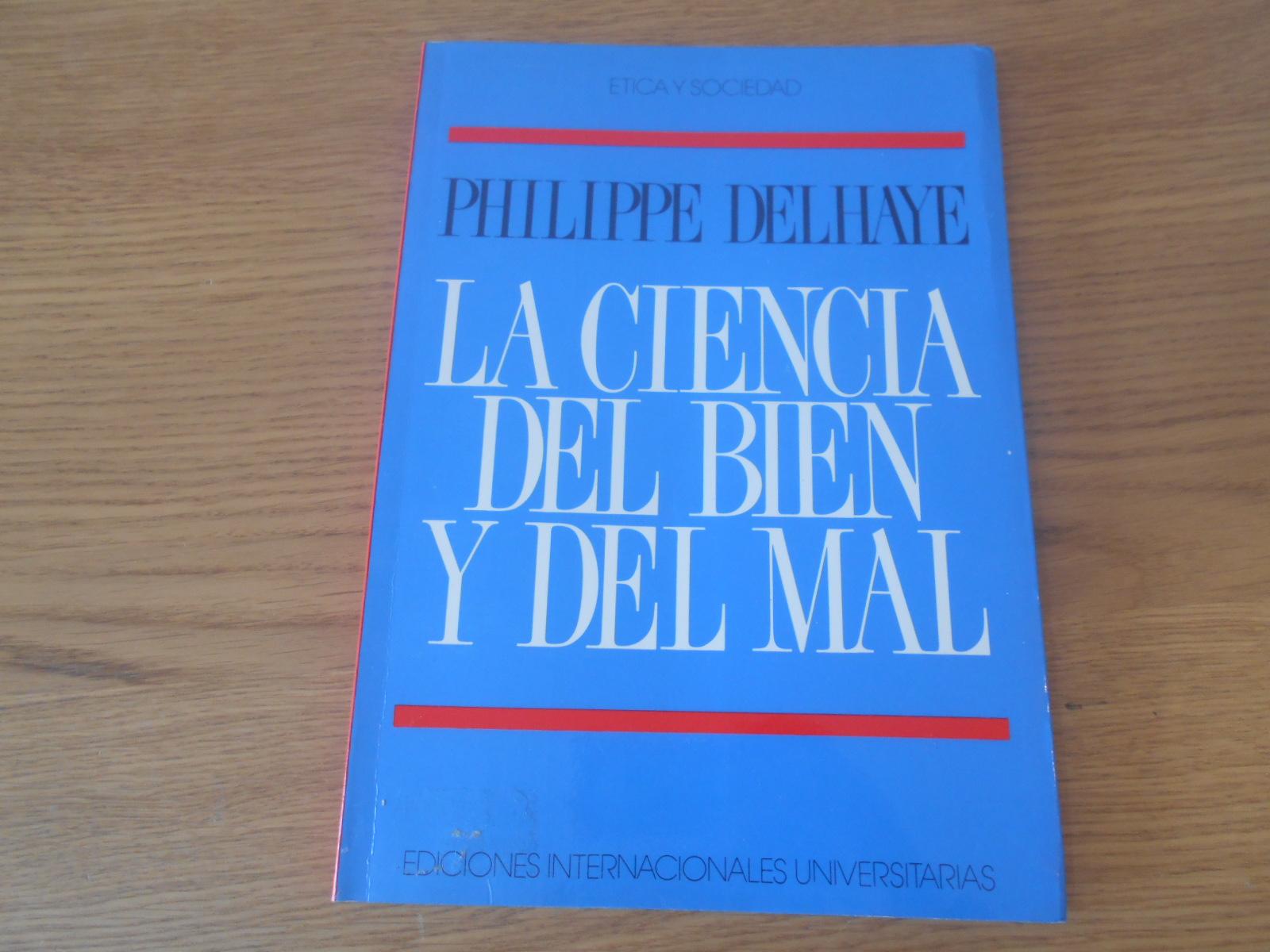 La ciencia del bien y del mal. Concilio, moral y metaconcilio. Traducción de José García Norro. - Delhaye, Philippe