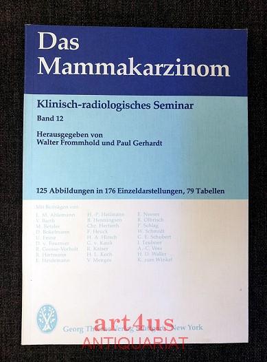 Das Mammakarzinom. Klinisch-radiologisches Seminar ; 12 - Ahlemann, L. M., V. Barth M. Betzler u. a.