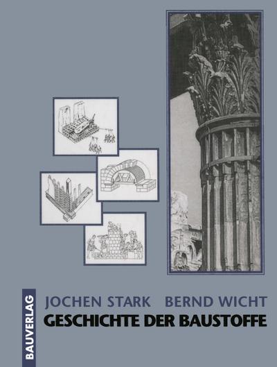 Geschichte der Baustoffe - Bernd Wicht