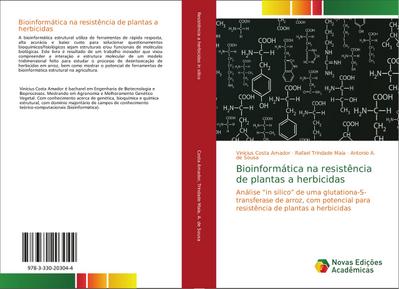 Bioinformática na resistência de plantas a herbicidas : Análise ¿in silico¿ de uma glutationa-S-transferase de arroz, com potencial para resistência de plantas a herbicidas - Vinícius Costa Amador