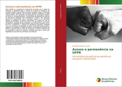 Acesso e permanência na UFPR : Uma análise da política de assistência estudantil (2010-2014) - Daniele Graciane Souza