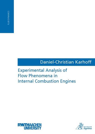 Experimental Analysis of Flow Phenomena in Internal Combustion Engines - Daniel-Christian Karhoff