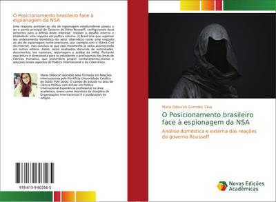 O Posicionamento brasileiro face à espionagem da NSA : Análise doméstica e externa das reações do governo Rousseff - Maria Déborah Gomides Silva