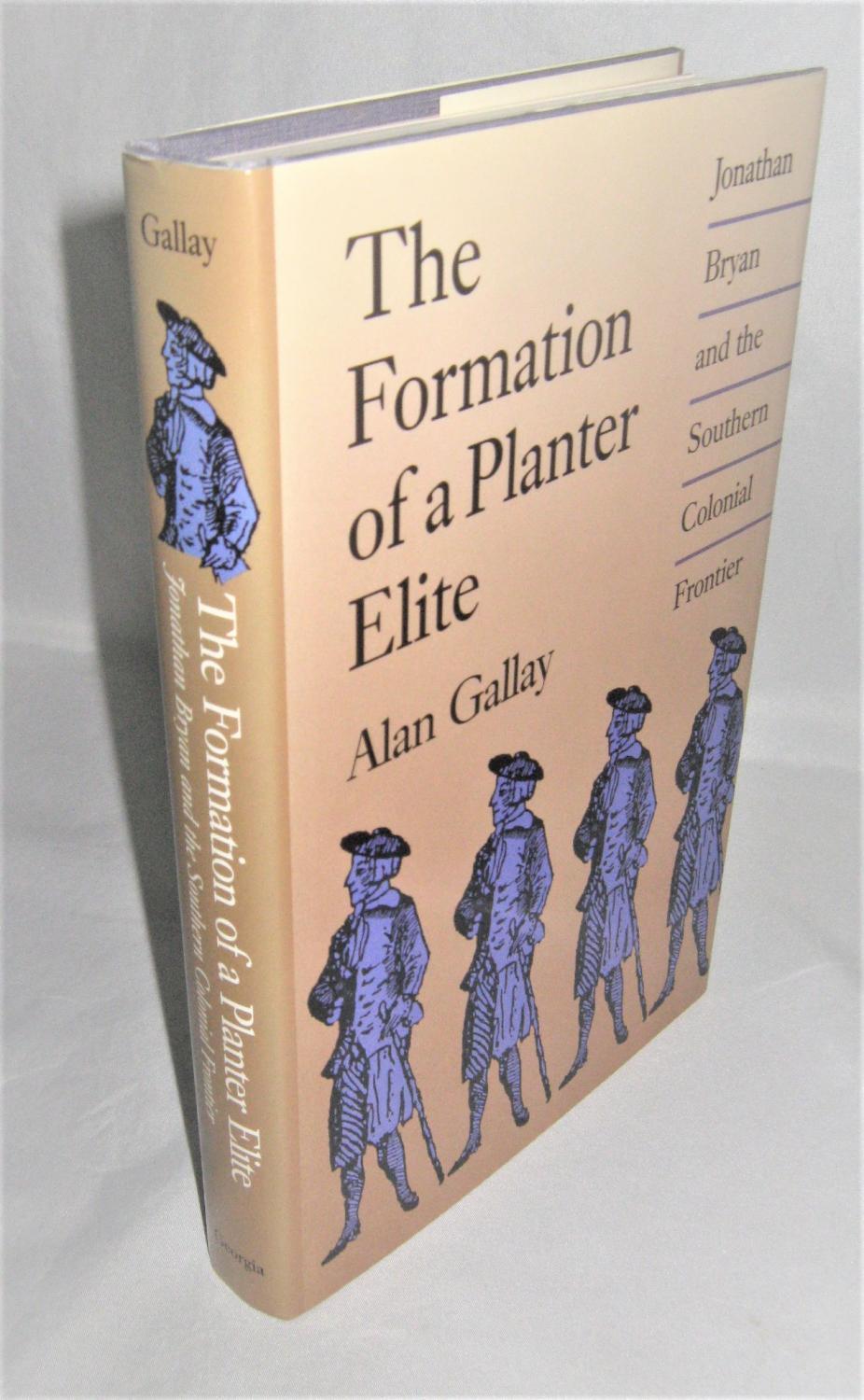 The Formation of a Planter Elite Jonathan Bryan and the Southern