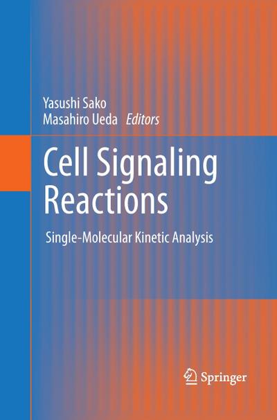 Cell Signaling Reactions : Single-Molecular Kinetic Analysis - Masahiro Ueda