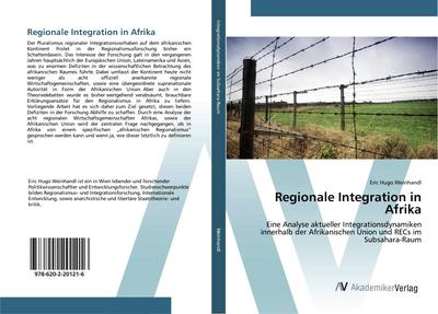 Regionale Integration in Afrika : Eine Analyse aktueller Integrationsdynamiken innerhalb der Afrikanischen Union und RECs im Subsahara-Raum - Eric Hugo Weinhandl