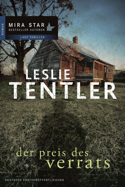 Der Preis des Verrats (MIRA Star Bestseller Autoren: Thriller) - Tentler, Leslie und Annekatrin Heuer