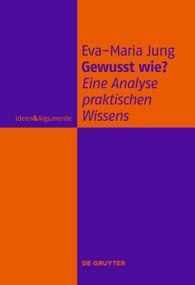 Gewusst wie? : Eine Analyse praktischen Wissens - Eva-Maria Jung