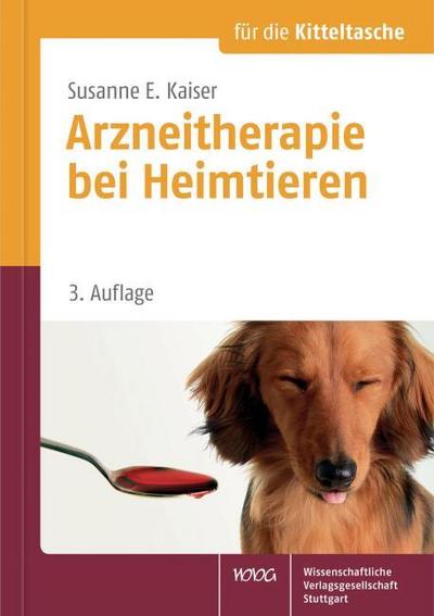 Arzneitherapie bei Heimtieren für die Kitteltasche - Susanne E. Kaiser