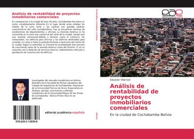 Análisis de rentabilidad de proyectos inmobiliarios comerciales : En la ciudad de Cochabamba Bolivia - Eduardo Villarroel