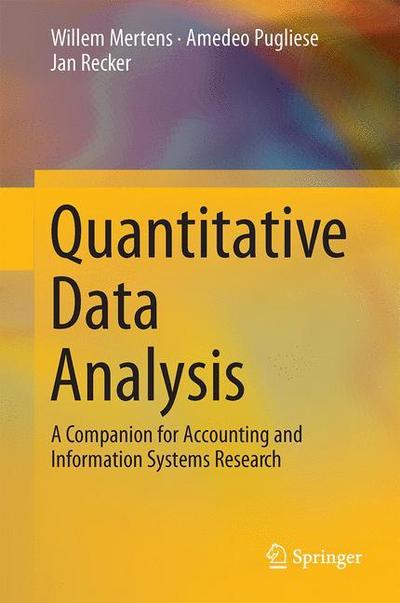 Quantitative Data Analysis : A Companion for Accounting and Information Systems Research - Willem Mertens