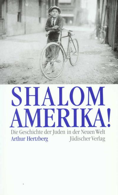 Shalom, Amerika! : Die Geschichte der Juden in der Neuen Welt - Arthur Hertzberg