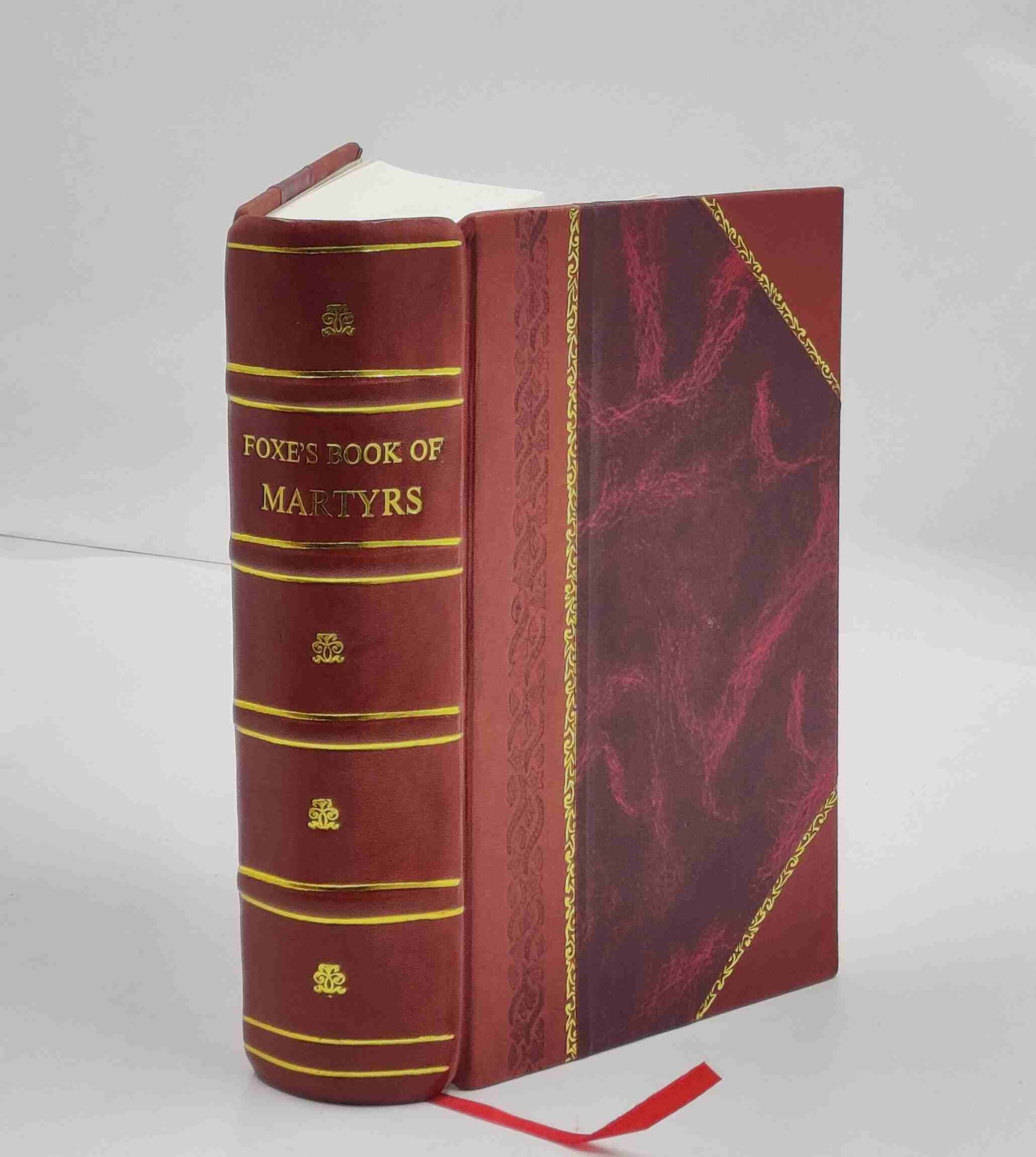 Foxes Book of Martyrs [Leather Bound] John Foxe [New] [Hardcover]