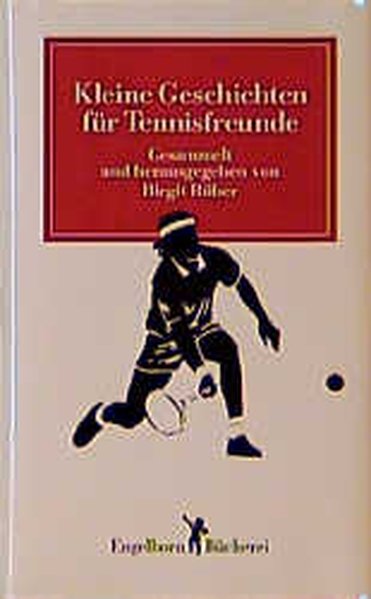 Kleine Geschichten für Tennisfreunde