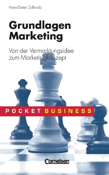 Pocket Business/Grundlagen Marketing: Von der Vermarktungsidee zum Marketingkonzept - D Zollondz, Hans
