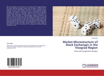 Market Microstructure of Stock Exchanges in the Visegrad Region : Facts and Comparative Analysis - Filip Fra¿o