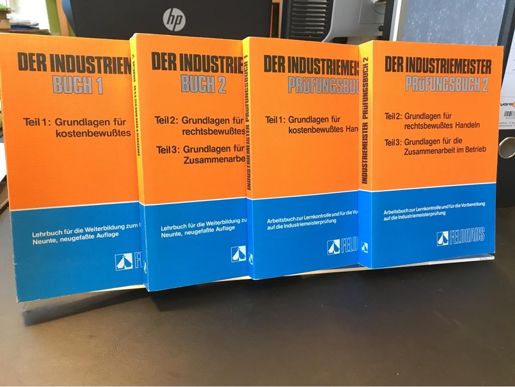 Der Industriemeister. 4 Bände (vollständig). Lehrbuch für die Weiterbildung zum Industriemeister. Buch1, Teil1: Grundlagen für kostenbewusstes Handeln. Buch 2, Teil 2: Grundlagen für rechtsbewußtes Handeln, Teil 3: Grundlagen für die Zusammenarbeit im Betrieb; Prüfungsbuch 1; Prüfungsbuch 2. - Gerstmair, Anton, Hans-Jochen Gold Franz Reitmeier u. a.