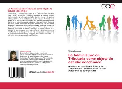 La Administración Tributaria como objeto de estudio académico. : Análisis del caso la Administración Tributaria del Gobierno de la Ciudad Autónoma de Buenos Aires - Viviana Gamarra