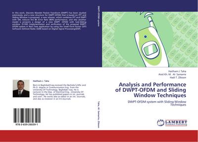 Analysis and Performance of DWPT-OFDM and Sliding Window Techniques : DWPT-OFDM system with Sliding Window Techniques - Haitham J. Taha