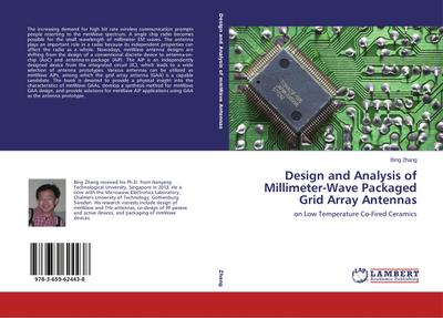 Design and Analysis of Millimeter-Wave Packaged Grid Array Antennas : on Low Temperature Co-Fired Ceramics - Bing Zhang