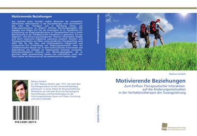 Motivierende Beziehungen : Zum Einfluss Therapeutischer Interaktion auf die Änderungsmotivation in der Verhaltenstherapie der Zwangsstörung - Markus Gmelch