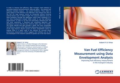 Van Fuel Efficiency Measurement using Data Envelopment Analysis : Improving fuel efficiency measurement in the transport industry - Hubert P. B. Virtos