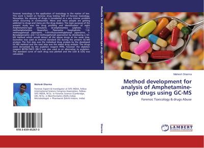 Method development for analysis of Amphetamine-type drugs using GC-MS : Forensic Toxicology & drugs Abuse - Mahesh Sharma