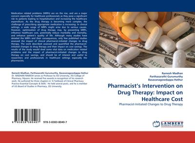 Pharmacist¿s Intervention on Drug Therapy: Impact on Healthcare Cost : Pharmacist-Initiated Changes to Drug Therapy - Ramesh Madhan