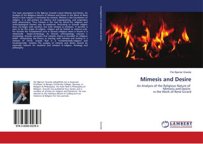 Mimesis and Desire: An Analysis of the Religious Nature of Mimesis and Desire in the Work of René Girard