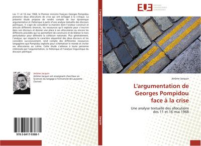 L'argumentation de Georges Pompidou face à la crise : Une analyse textuelle des allocutions des 11 et 16 mai 1968 - Jérôme Jacquin