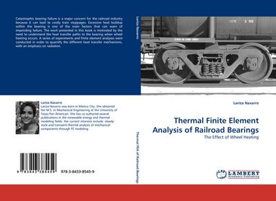 Thermal Finite Element Analysis of Railroad Bearings : The Effect of Wheel Heating - Lariza Navarro