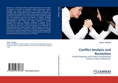 Conflict Analysis and Resolution : Conflict Resolution And Conflict Transformation Practice: Is There A Difference? - Gloria I. Rhodes