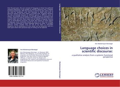 Language choices in scientific discourse: : a qualitative analysis from a systemic functional perspective - Ann Montemayor-Borsinger