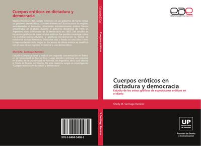 Cuerpos eróticos en dictadura y democracia : Estudio de los avisos gráficos de espectáculos eróticos en el diario - Sherly M. Santiago Ramírez