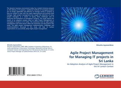 Agile Project Management for Managing IT projects in Sri Lanka : An Adoption Analysis of Agile Project Management in the Sri Lankan Context - Dinusha Jayawardena