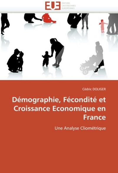 Démographie, Fécondité Et Croissance Economique En France - Doliger-C