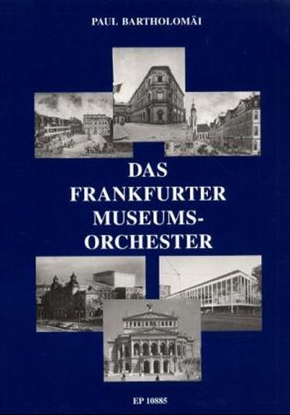 Das Frankfurter Museums-Orchester: Zwei Jahrhunderte Musik für Frankfurt - Bartholomäi, Paul