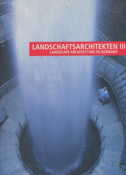 Landschaftsarchitekten. Landscape Architecture in Germany. Neue Entwürfe ausgewählter Landschaftsarchitekten aus ganz Deutschland. - Stratenwerth-Nelte, Anna (Redaktion)