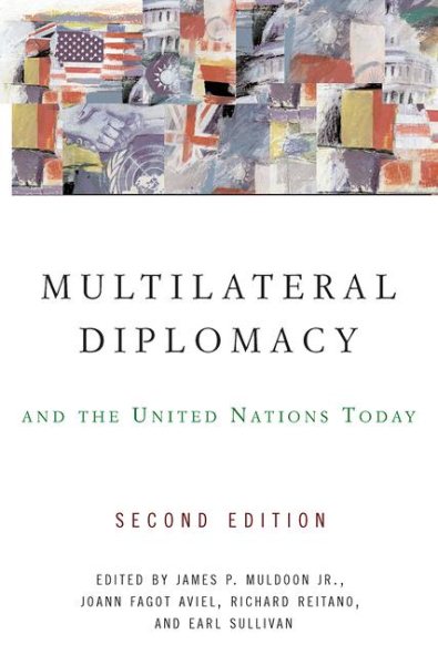 Multilateral Diplomacy And The United Nations Today - Muldoon, James, Jr. (edt); Aviel, Joann, Fagot (edt); Reitano, Richard; Sullivan, Earl; Aviel, Joann Fagot