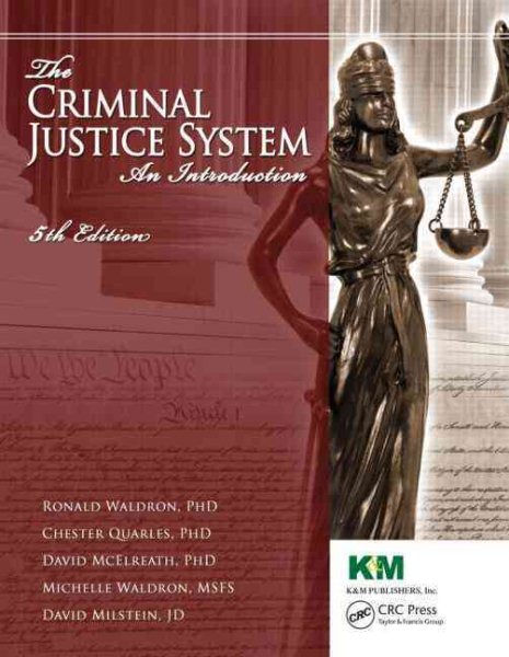 Criminal Justice System : An Introduction - Waldron, Ronald J.; Quarles, Chester L.; Mcelreath, David H.; Waldron, Michelle E.; Ethan, David
