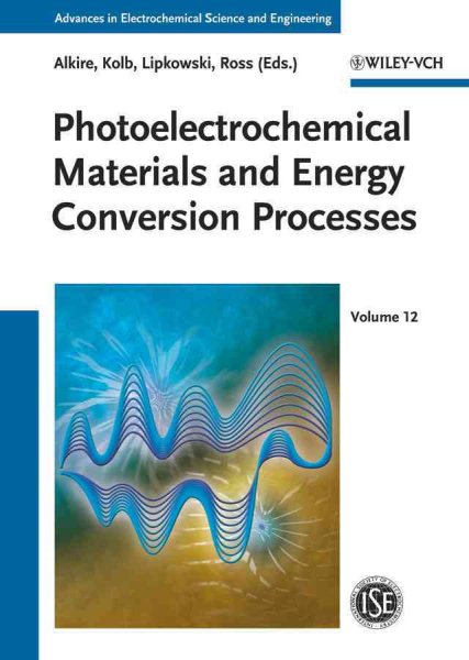 Photoelectrochemical Materials and Energy Conversion Processes - Alkire, Richard C. (EDT); Kolb, Dieter M. (EDT); Lipkowski, Jacek (EDT); Ross, Phil N. (EDT)