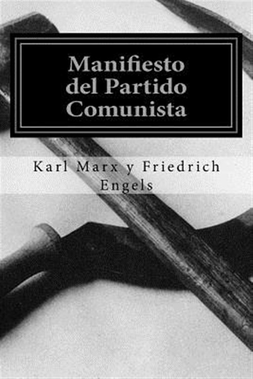 Manifiesto del Partido Comunista (Spanish Edition) -Language: Spanish - Friedrich Engels, Karl Marx Y.