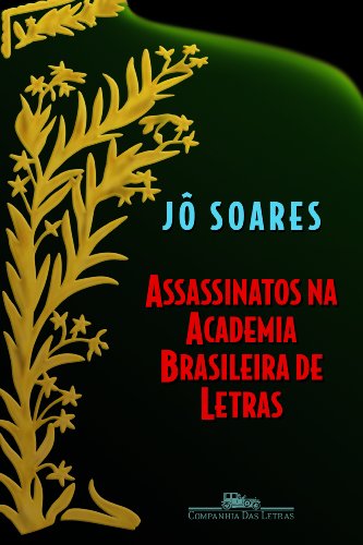 Assassinator Na Academia Brasileira De Letras - Jô, Soares