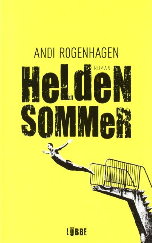 Heldensommer : Roman. Andi Rogenhagen / Lübbe Paperback - Rogenhagen, Andi (Verfasser)