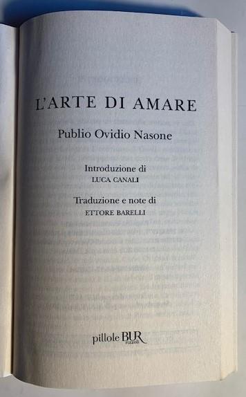 L'arte di amare - Publio Ovidio Nasone (Canali, Luca: Introduzione di - Barelli, Ettore: Traduzione e note di)