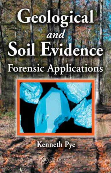 Geological And Soil Evidence : Forensic Applications - Pye, Kenneth