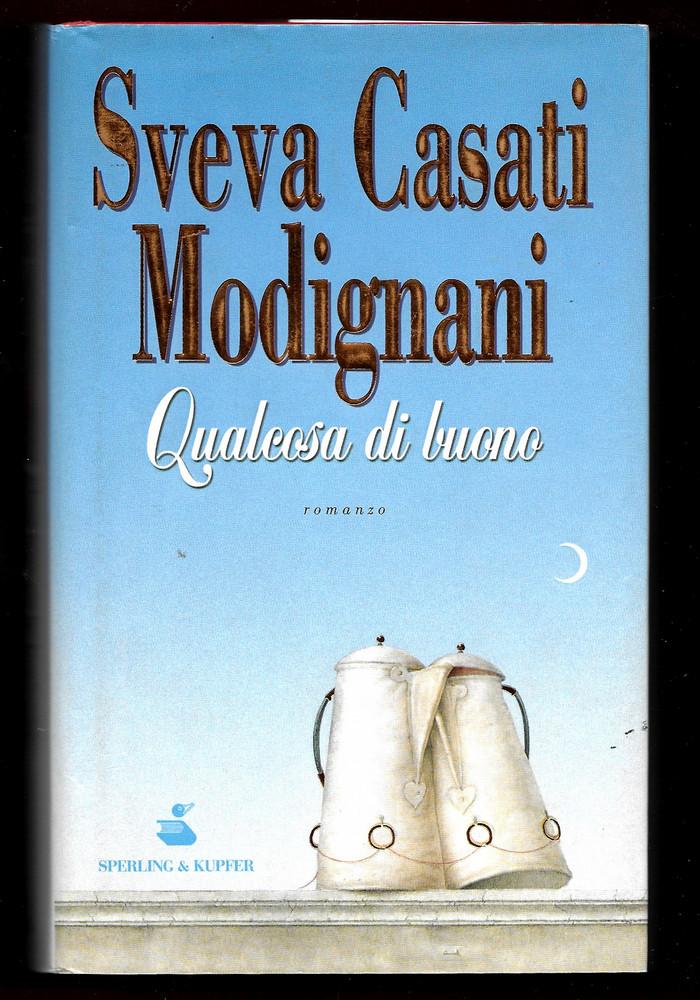 Qualcosa di buono (Pandora) - Sveva Casati Modignani