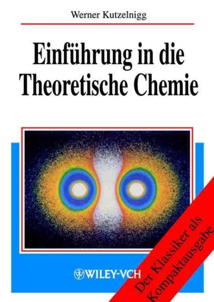 Einfuhrung in Die Theoretische Chemie - Kutzelnigg, Werner